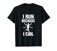 Graphique blanc « I Run Because I Can » T-Shirt