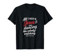Graphique calligraphie All I Need Jesus & Dancing T-Shirt