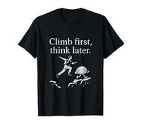 Graphique Climb First Think Later Adventure T-Shirt