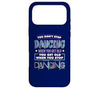 Graphique Dancer Dance on n'arrête Pas de Danser Quand on vieillit Coque pour iPhone 17 Pro Max