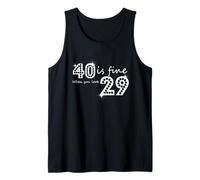 Graphique d'anniversaire 40 is Fine When You Look 29 Débardeur
