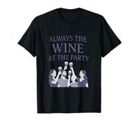 Graphique de Bar Humoristique « Always The Wine at The Party » T-Shirt