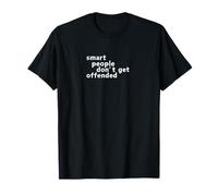 Graphique de créateur de mèmes Amusant Smart People Don't Get Offended T-Shirt