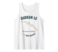 Graphique de Finance Humoristique « Suddenly I Am Broke » Débardeur