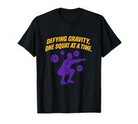 Graphique de Fitness Defying Gravity, Un Squat à la Fois T-Shirt