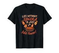 Graphique de la Soupe aux épices « Une Vie drôle sans épices » T-Shirt