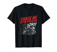 Graphique de moto Chase Me On The Open Road T-Shirt