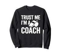 Graphique de Sport Amusant Trust Me I'm A Coach Sweatshirt