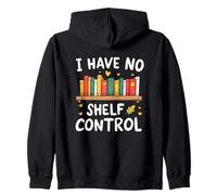 Graphique de Style littéraire ludique « I Have No Shelf Control » Sweat à Capuche