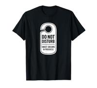 Graphique « Do Not Disturb Sweet Dreams in Progress » T-Shirt