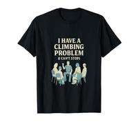 Graphique du groupe de soutien « J'ai un problème d'escalade » T-Shirt