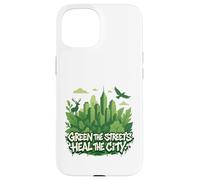 Graphique écologique de la nature de la ville - Green the Streets Coque pour iPhone 15