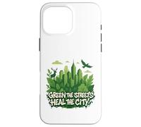 Graphique écologique de la nature de la ville - Green the Streets Coque pour iPhone 16 Pro Max