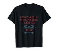 Graphique Fantaisie « I Don't Wake Up I Log on » T-Shirt