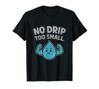 Graphique fantaisie No Drip Too Small électricien plombier T-Shirt