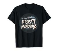 Graphique Frosty Mornings pour Un début d'hiver Confortable T-Shirt