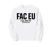 Graphique Humoristique avec Phrase linguistique du Patrimoine roumain Sweatshirt