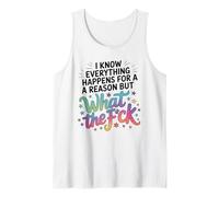 Graphique Humoristique Everything Happens for A Reason Saying WTF Débardeur