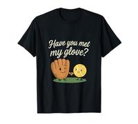 Graphique Humoristique « Have You Met My Glove » T-Shirt