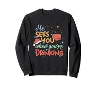 Graphique Humoristique « He Sees You When Youre Drinking » Sweatshirt