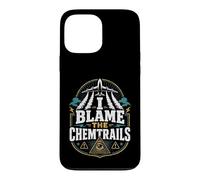 Graphique Humoristique « I Blame The Chemtrails » Coque pour iPhone 13 Pro Max