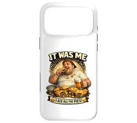 Graphique Humoristique « It Was Me I Ate All The Pies » Coque pour iPhone 17 Pro Max