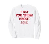Graphique I BET You Think About ME Y2K Sweatshirt