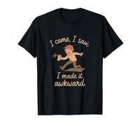 Graphique « I Came I Saw I Made It Awkward » T-Shirt