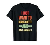 Graphique I Just Want to Drink Coffee and Save Animals T-Shirt