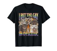 Graphique « I Put The Gay in Dyslexic LGBT Cat Meme Bootleg » T-Shirt