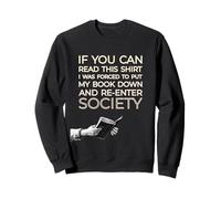 Graphique If You Can Read This I Was Forced Put My Book Down Sweatshirt
