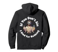 Graphique « If You Don't Sin, I Died for Nothing Sarcastic Jesus » Sweat à Capuche