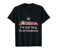 Graphique « I'm Not Lazy I'm in Savasana Yoga Mindfulness » T-Shirt