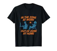 Graphique « in The Zone at Work Out of Zone at Home » T-Shirt