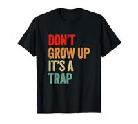Graphique inspirant « Don't Grow Up It's A Trap » T-Shirt