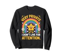 Graphique Kawaii « Very Private I Don't Live for Attention » Sweatshirt