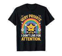 Graphique Kawaii « Very Private I Don't Live for Attention » T-Shirt