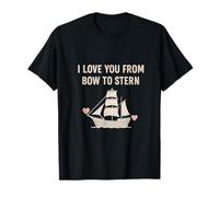 Graphique nautique « I Love You From Bow To Stern » T-Shirt