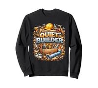 Graphique Pratique sur l'état d'esprit créatif de Quiet Builder Sweatshirt