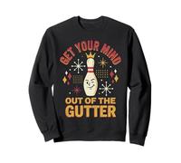 Graphique rétro Amusant de Bowling Get Your Mind Out of The Gutter Sweatshirt