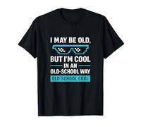 Graphique rétro « I May Be Old But I'm Cool In An Old-School Way » T-Shirt