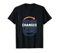 Graphique « Rien ne change si rien ne change » T-Shirt