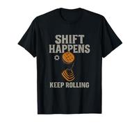 Graphique Shift Happens Keep Rolling Trucker Gear Shift T-Shirt