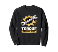 Graphique « Torque Always Wrench-Gear Power » l'emporte Sweatshirt