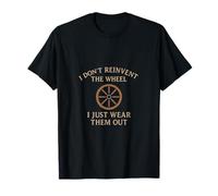 Graphique vintage Serif I Don't Reinvent The Wheel T-Shirt