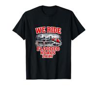 Graphique « We Ride Flooded Roads Daily City Pride » T-Shirt