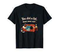 Graphique « You Did a Lot Have Some Rest Chill Vibes » T-Shirt