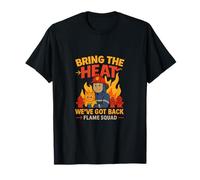 Graphisme Bring The Heat Flame Squad Firefighter T-Shirt