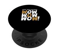 Graphisme Brun Got'em Saying WOW-x3 PopSockets PopGrip Adhésif