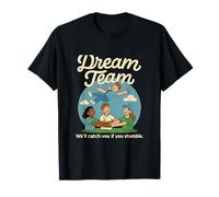 Graphisme « Catch You If You Stumble » de Dream Team T-Shirt